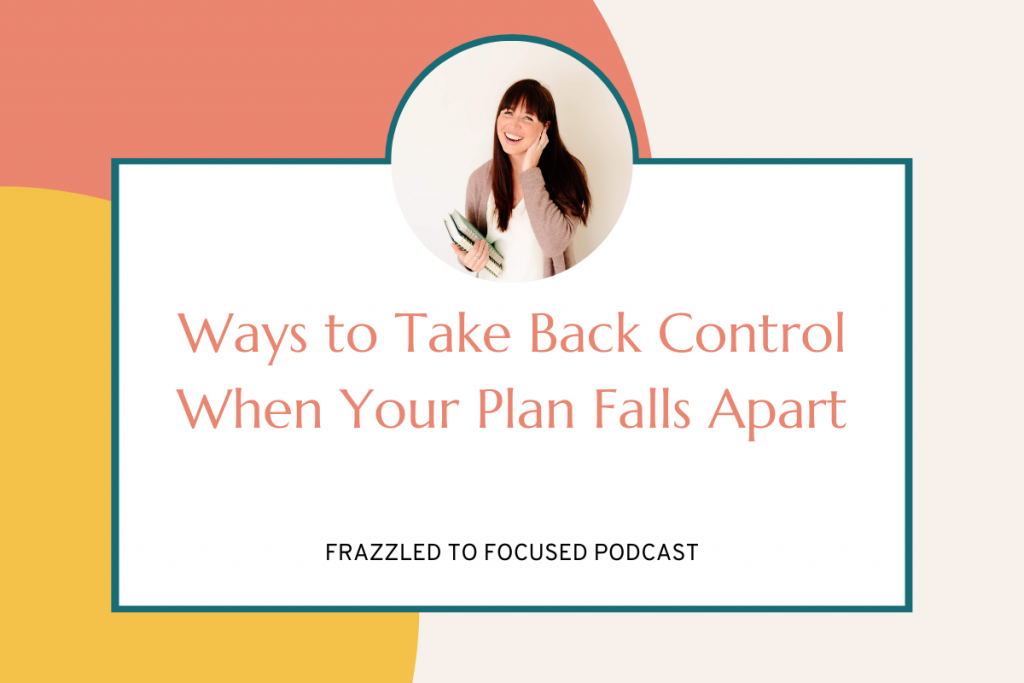 take-back-control-when-plans-fall-apart